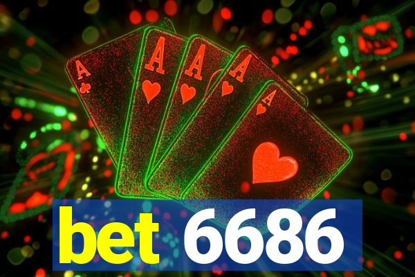 bet 6686